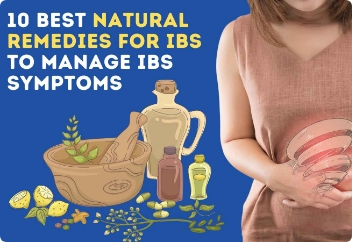 10 Home Remedies That Work Wonders For IBS